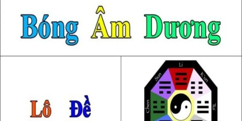 Bóng âm dương rất hữu ích khi soi cầu