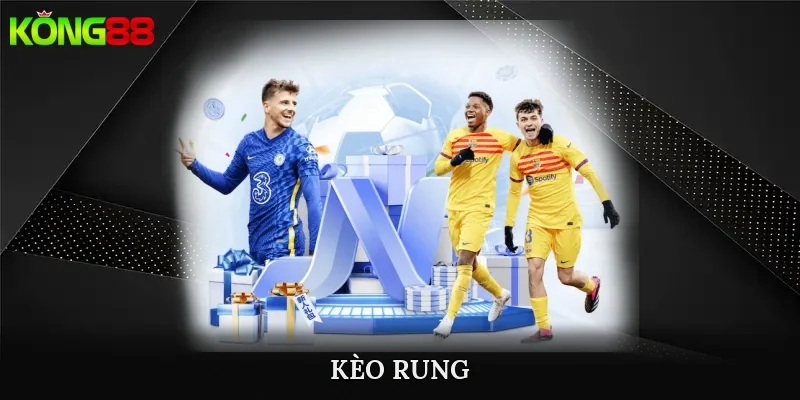 kèo rung