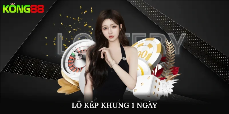 lô kép khung 1 ngày